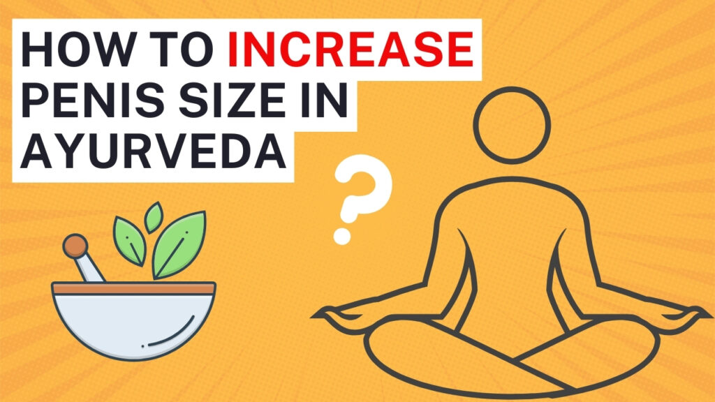 how to increase penis size in ayurveda